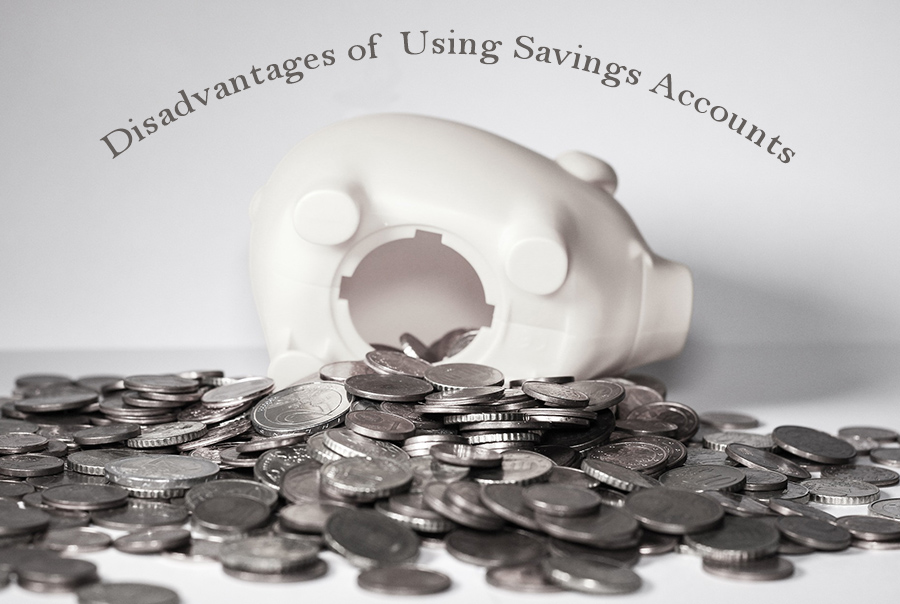 Disadvantages of Using Savings Accounts